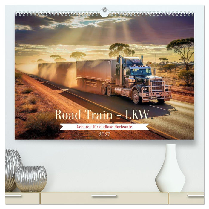 Road Train - LKW (CALVENDO Premium Wandkalender 2027)