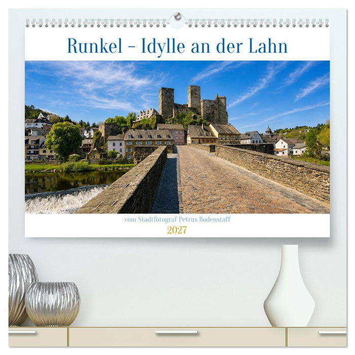 Runkel - Idylle an der Lahn (CALVENDO Premium Wandkalender 2027)