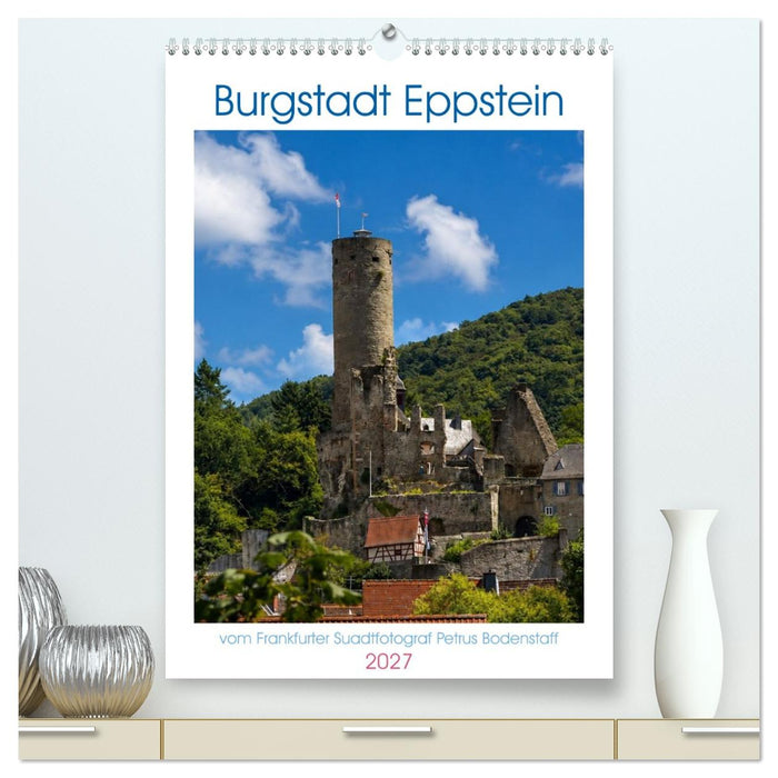 Burgstadt Eppstein (CALVENDO Premium Wandkalender 2027)