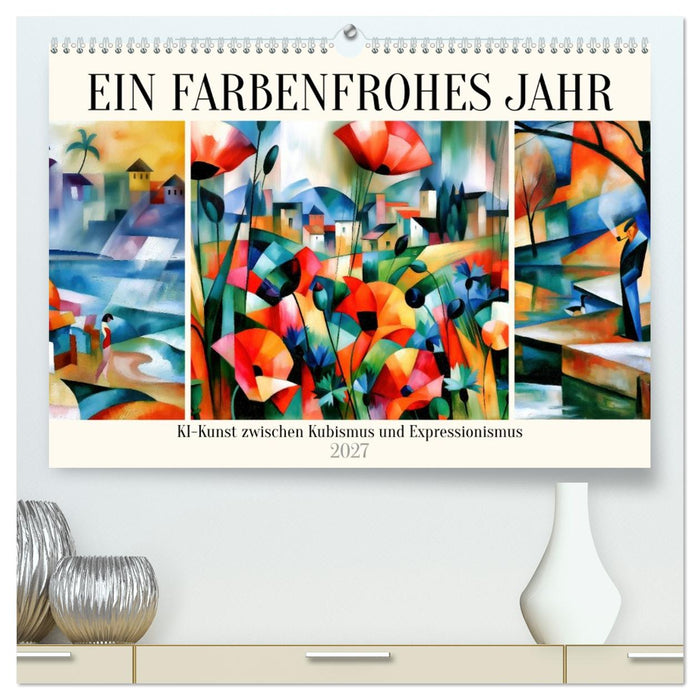 Ein farbenfrohes Jahr (CALVENDO Premium Wandkalender 2027)