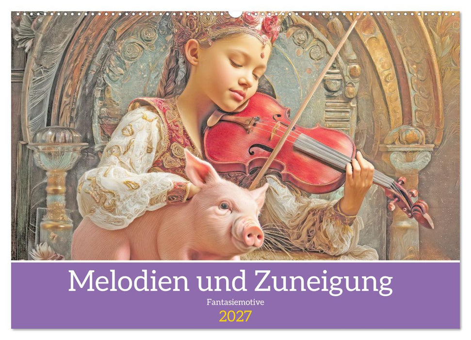 Melodien und Zuneigung - Fantasiemotive (CALVENDO Wandkalender 2027)
