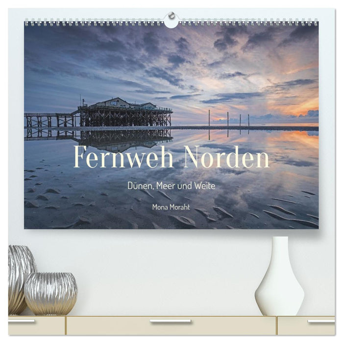 Fernweh Norden - Dünen, Meer und Weite (CALVENDO Premium Wandkalender 2027)
