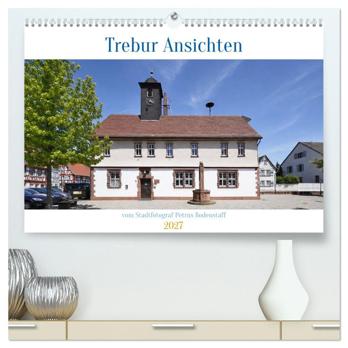 Trebur Ansichten (CALVENDO Premium Wandkalender 2027)