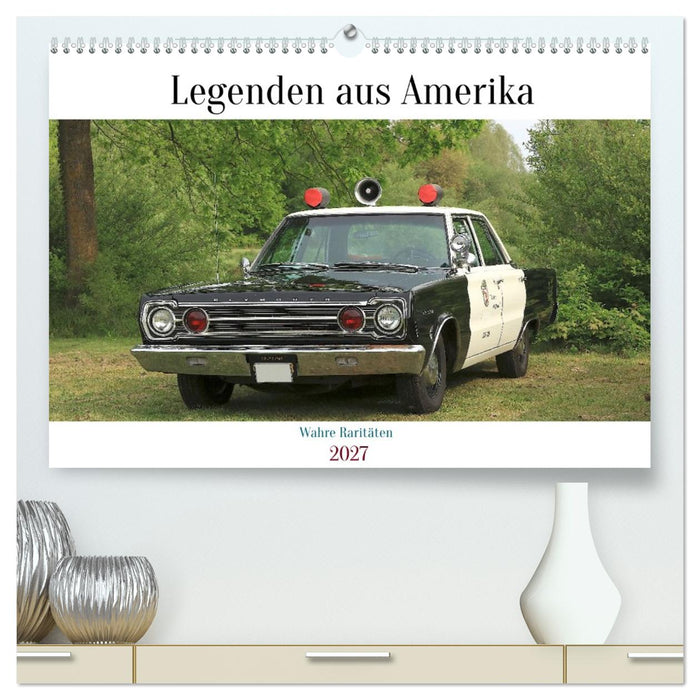 Legenden aus Amerika - Wahre Raritäten (CALVENDO Premium Wandkalender 2027)