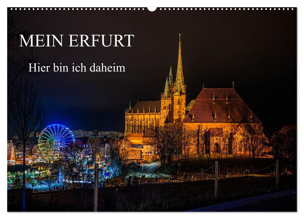 Mein Erfurt - Hier bin ch zu Hause (CALVENDO Wandkalender 2027)