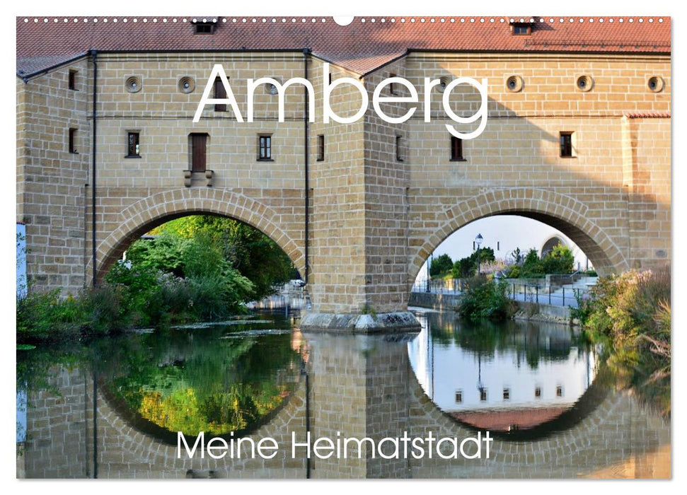 Amberg meine Heimatstadt (CALVENDO Wandkalender 2027)