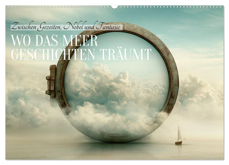 Wo das Meer Geschichten träumt (CALVENDO Wandkalender 2027)