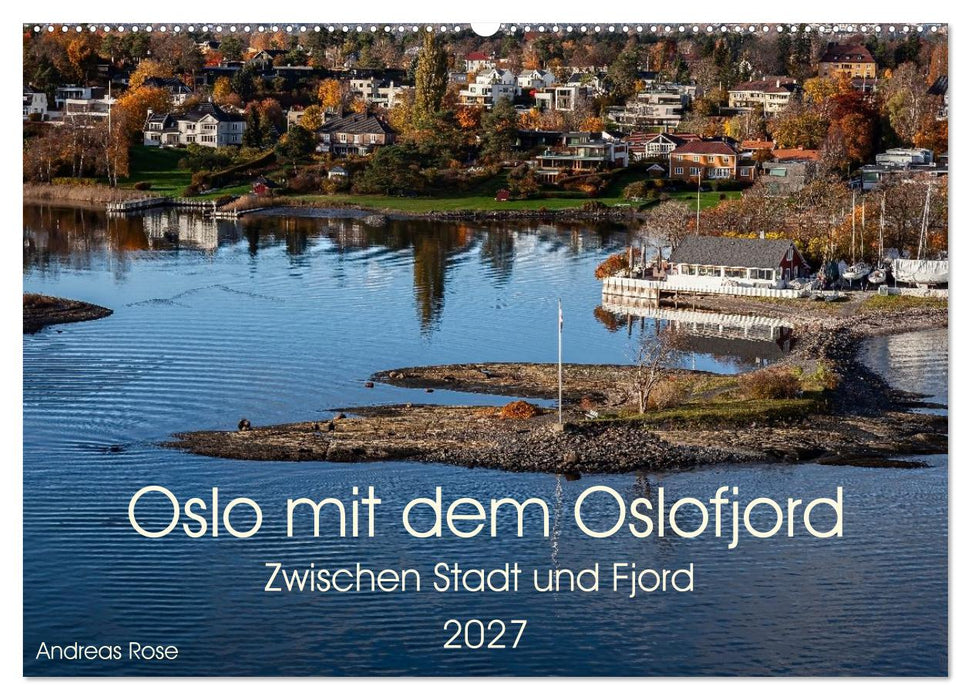 Oslo mit dem Oslofjord (CALVENDO Wandkalender 2027)