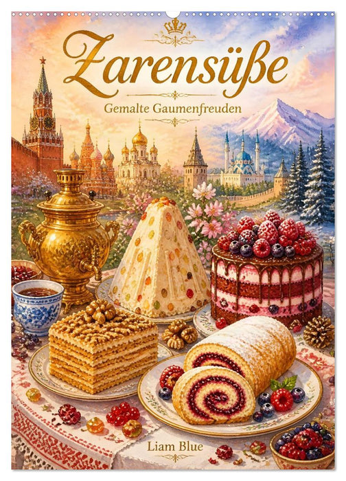 Zarensüße - Gemalte Gaumenfreuden (CALVENDO Wandkalender 2027)