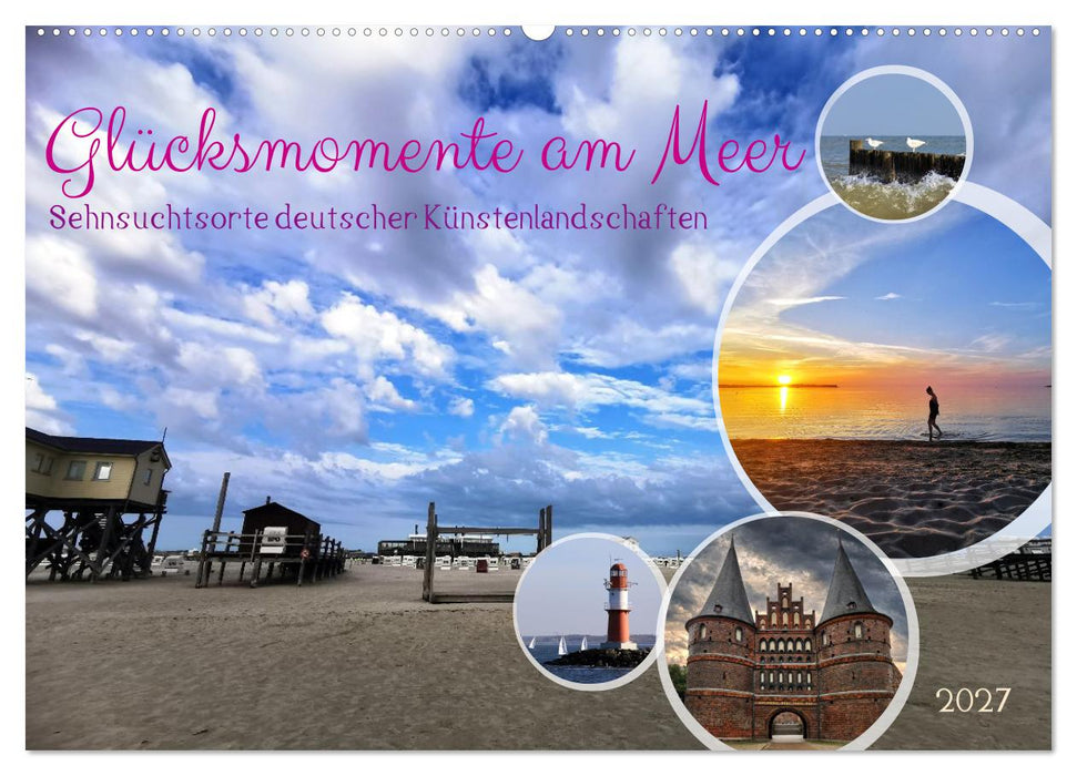 Glücksmomente am Meer - Sehnsuchtsorte deutscher Küstenlandschaften (CALVENDO Wandkalender 2027)