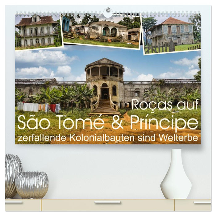 Roças auf São Tomé & Príncipe (CALVENDO Premium Wandkalender 2027)