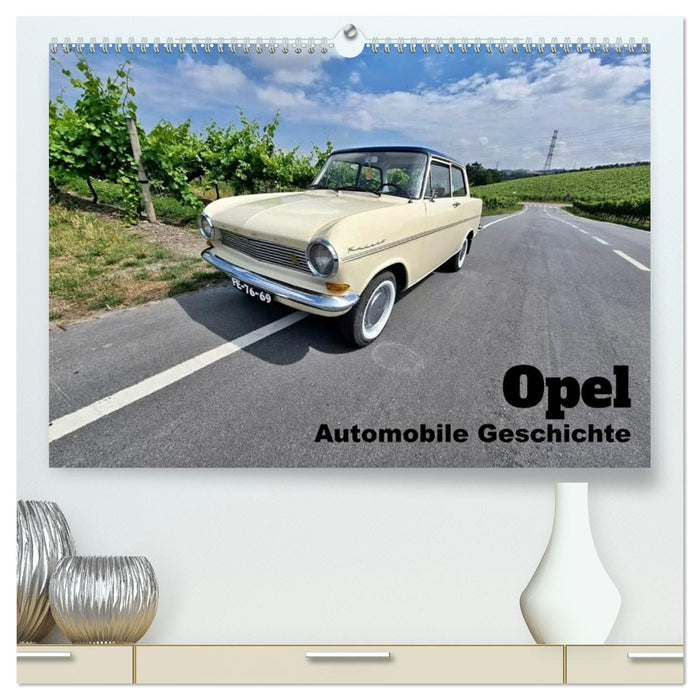 Automobile Geschichte - Opel (CALVENDO Premium Wandkalender 2027)