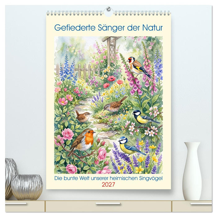 Gefiederte Sänger der Natur (CALVENDO Premium Wandkalender 2027)