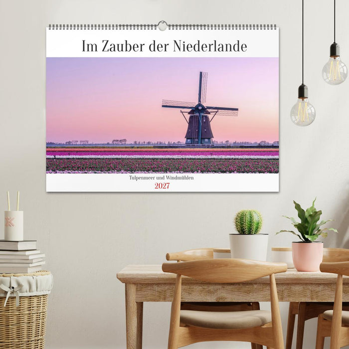 Im Zauber der Niederlande - Tulpenmeer und Windmühlen (CALVENDO Wandkalender 2027)