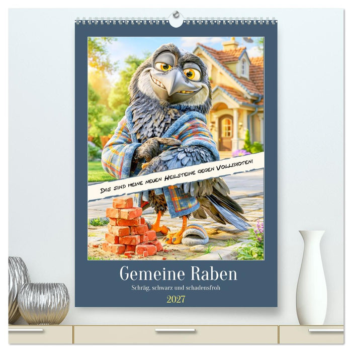 Gemeine Raben. Schräg, schwarz und schadensfroh (CALVENDO Premium Wandkalender 2027)