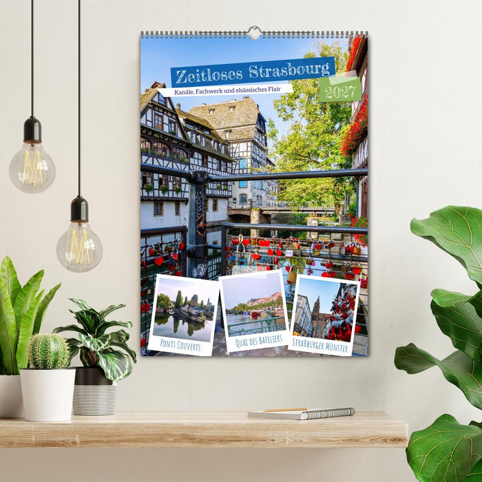 Zeitloses Strasbourg. Kanäle, Fachwerk und elsässisches Flair (CALVENDO Wandkalender 2027)