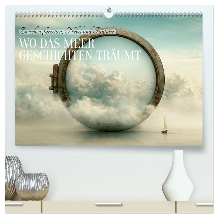 Wo das Meer Geschichten träumt (CALVENDO Premium Wandkalender 2027)