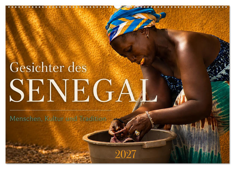 Gesichter des Senegal – Menschen, Kultur und Tradition (CALVENDO Wandkalender 2027)