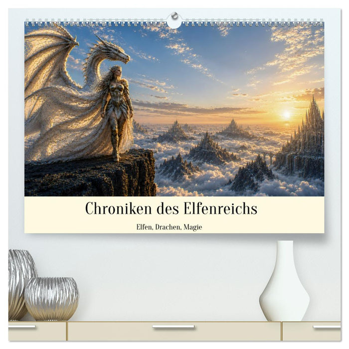 Chroniken des Elfenreichs - Elfen, Drachen, Magie (CALVENDO Premium Wandkalender 2027)