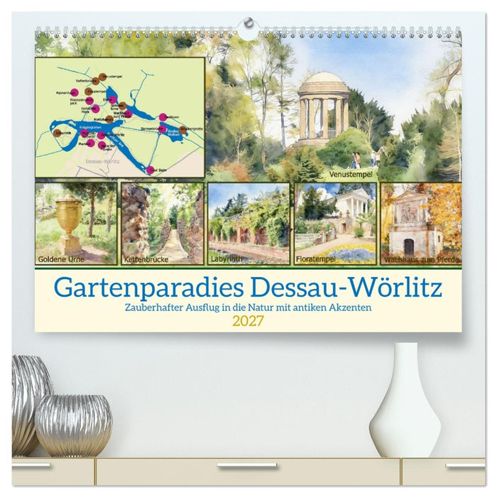 Gartenparadies Dessau-Wörlitz (CALVENDO Premium Wandkalender 2027)