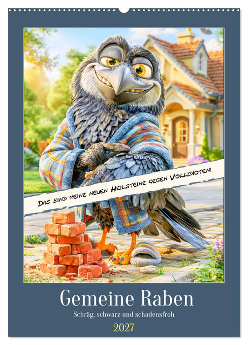 Gemeine Raben. Schräg, schwarz und schadensfroh (CALVENDO Wandkalender 2027)
