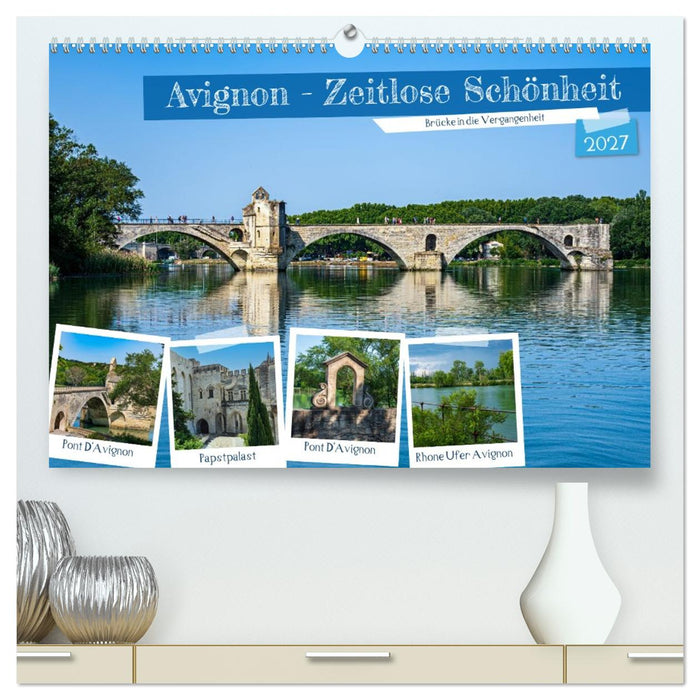 Avignon - Zeitlose Schönheit (CALVENDO Premium Wandkalender 2027)