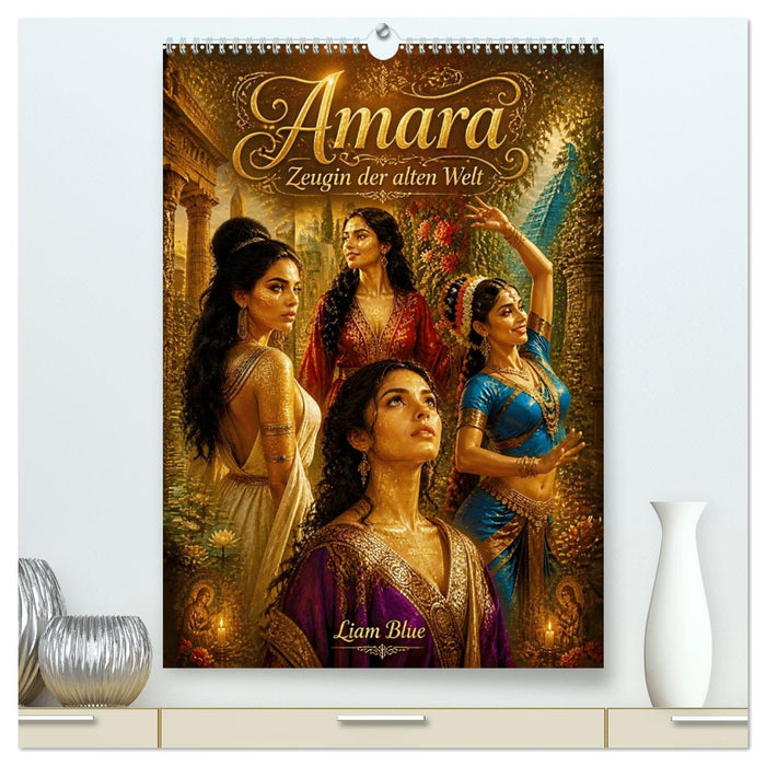 Amara - Zeugin der alten Welt (CALVENDO Premium Wandkalender 2027)