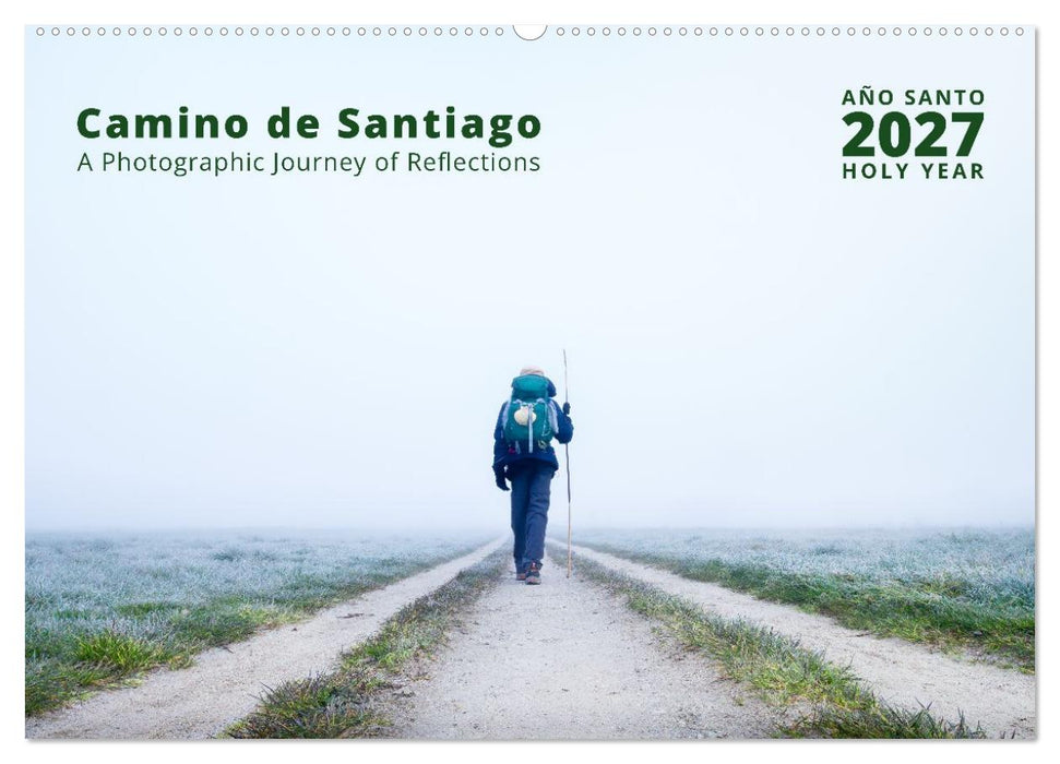 Camino de Santiago - a Photographic Journey of Reflections (CALVENDO Monthly Calendar 2027)