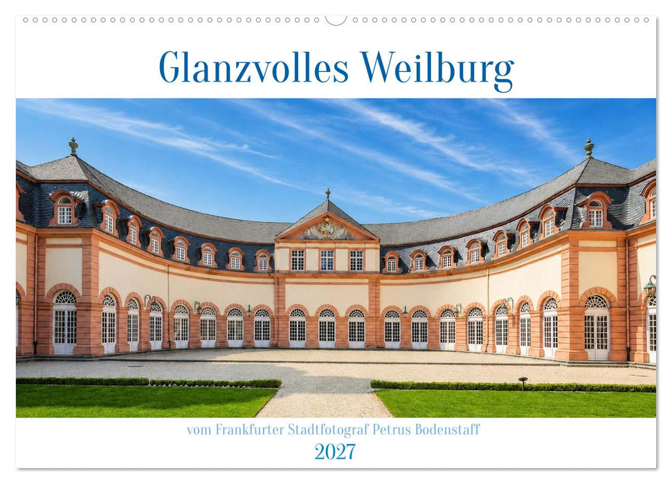 Glanzvolles Weilburg (CALVENDO Wandkalender 2027)