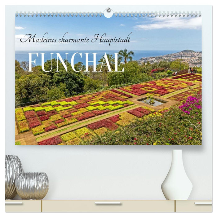 Madeiras charmante Hauptstadt Funchal (CALVENDO Premium Wandkalender 2027)