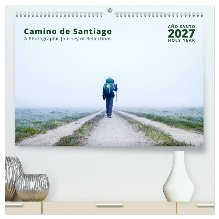 Camino de Santiago - a Photographic Journey of Reflections (CALVENDO Premium-Calendar 2027)