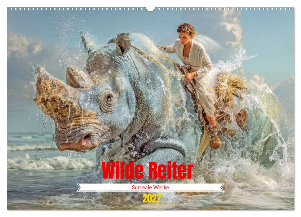 Wilde Reiter - Surreale Werke (CALVENDO Wandkalender 2027)