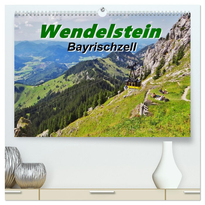 Wendelstein Bayrischzell (CALVENDO Premium Wandkalender 2027)