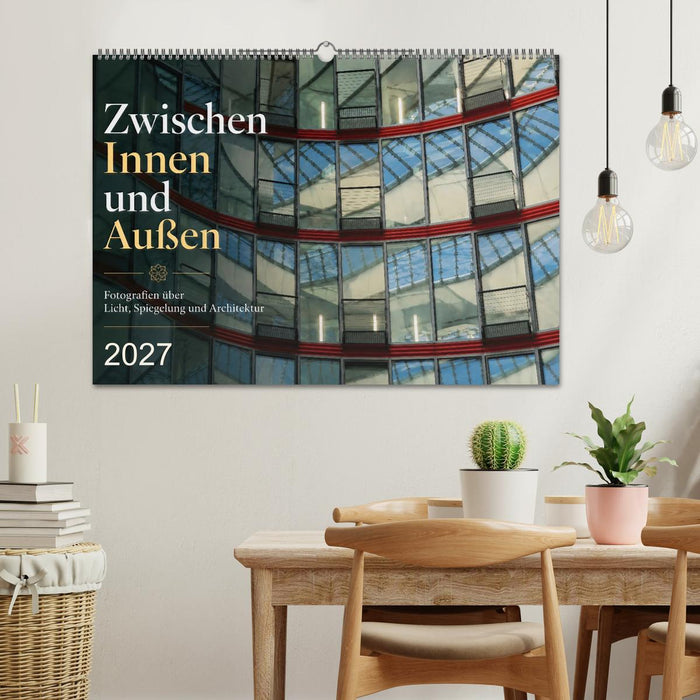 Zwischen Innen und Außen (CALVENDO Wandkalender 2027)