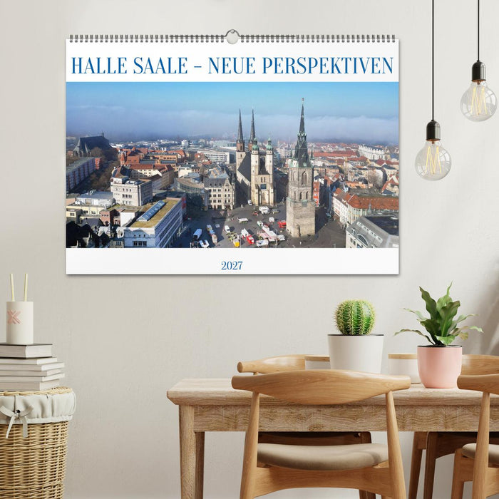 HALLE SAALE - NEUE PERSPEKTIVEN (CALVENDO Wandkalender 2027)