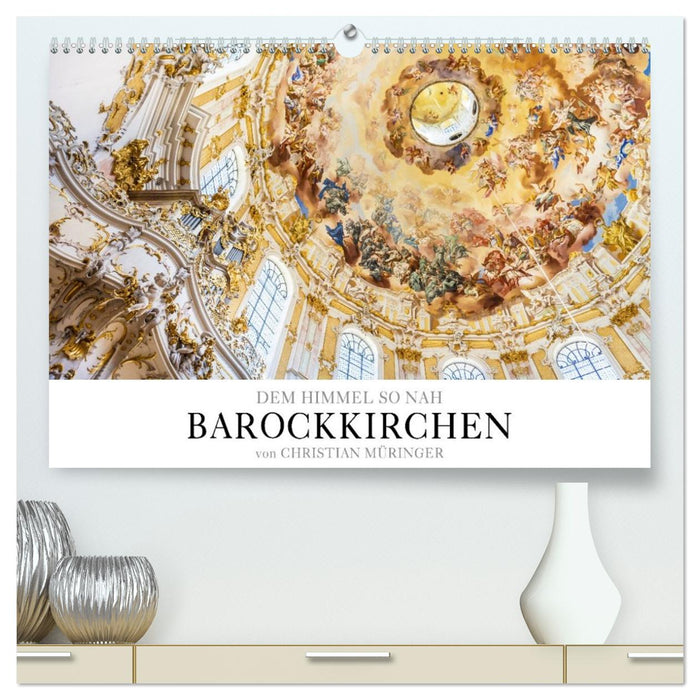 Barockkirchen - Dem Himmel so nah (CALVENDO Premium Wandkalender 2027)