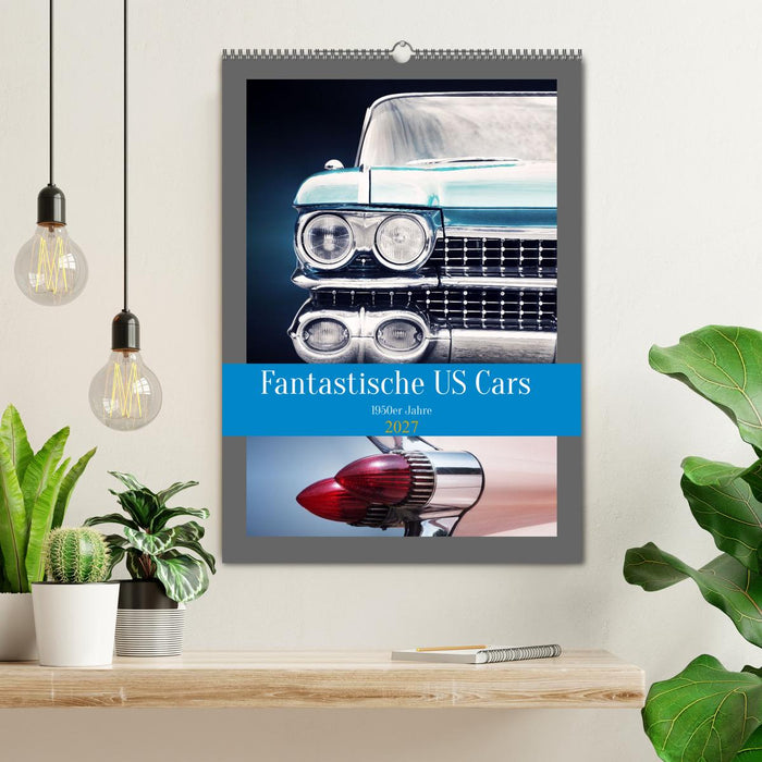 Fantastische US Cars 1950er Jahre (CALVENDO Wandkalender 2027)