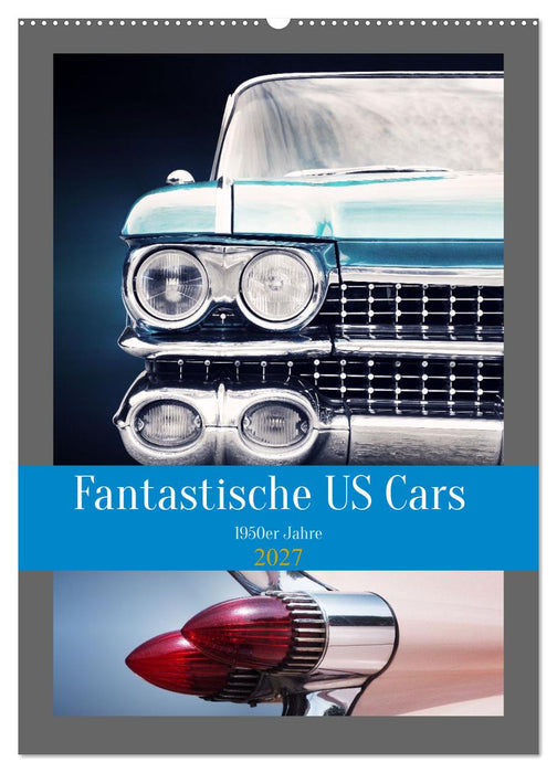 Fantastische US Cars 1950er Jahre (CALVENDO Wandkalender 2027)