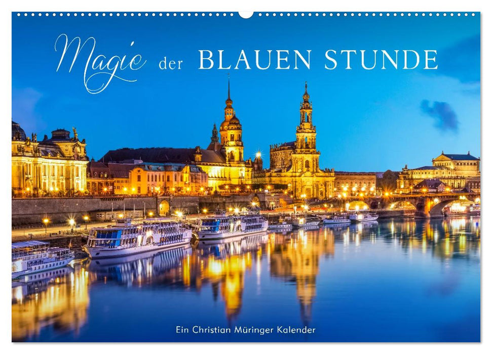 Magie der blauen Stunde (CALVENDO Wandkalender 2027)