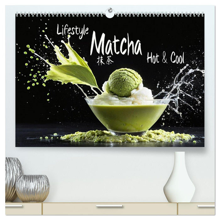 Lifestyle Matcha - Hot und Cool (CALVENDO Premium Wandkalender 2027)