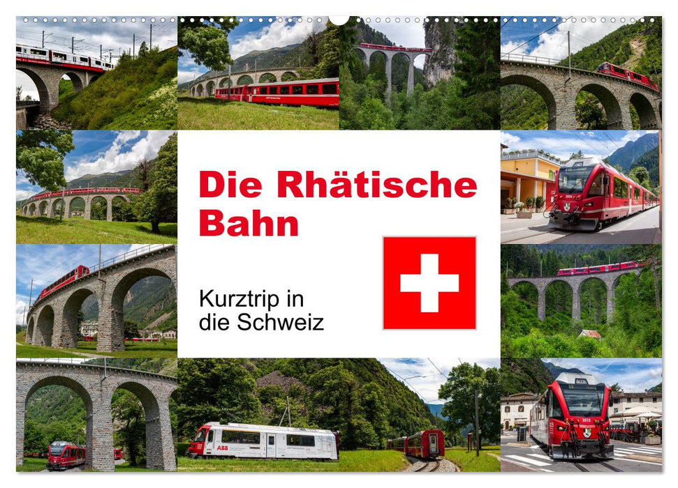 Die Rhätische Bahn - Ein Kurztrip in die Schweiz (CALVENDO Wandkalender 2027)