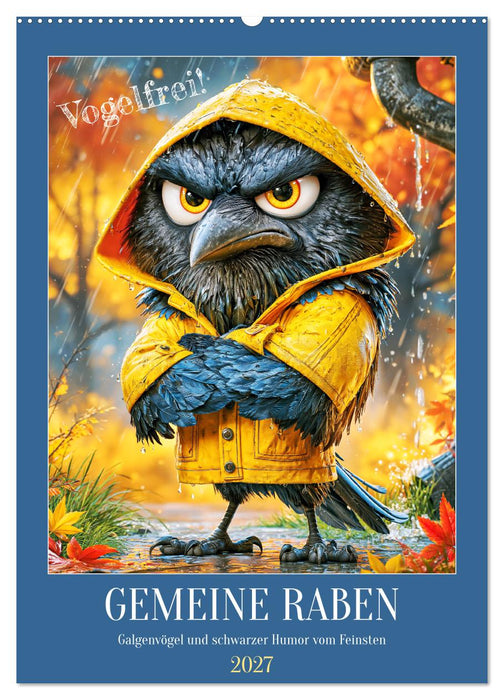 Gemeine Raben. Galgenvögel und schwarzer Humor vom Feinsten (CALVENDO Wandkalender 2027)