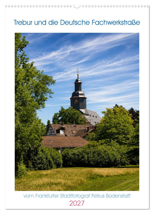 Trebur und die Deutsche Fachwerkstraße (CALVENDO Wandkalender 2027)