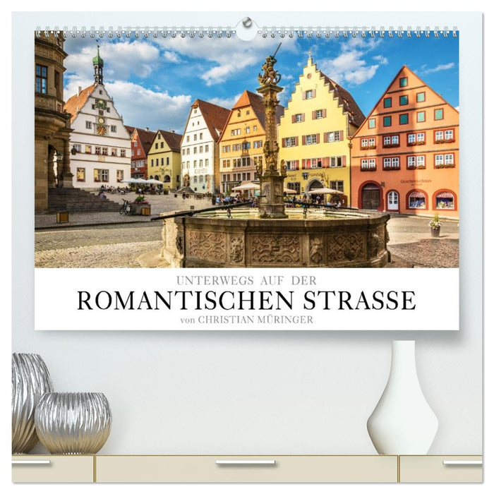 Unterwegs auf der Romantischen Strasse (CALVENDO Premium Wandkalender 2027)