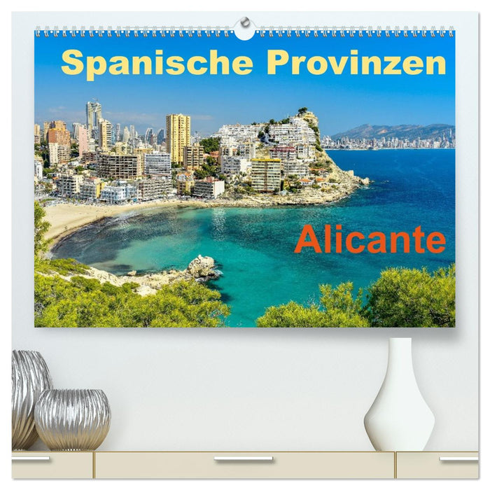 Spanische Provinzen - Alicante (CALVENDO Premium Wandkalender 2027)