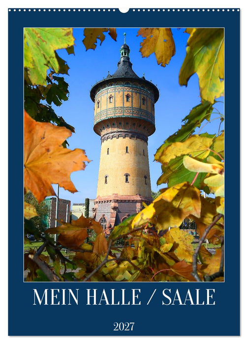 MEIN HALLE / SAALE (CALVENDO Wandkalender 2027)