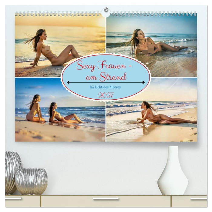 Sexy Frauen - am Strand (CALVENDO Premium Wandkalender 2027)