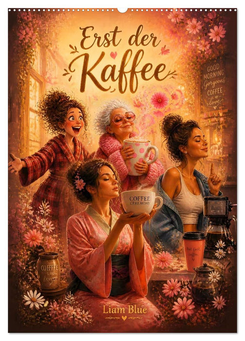 Erst der Kaffee (CALVENDO Wandkalender 2027)