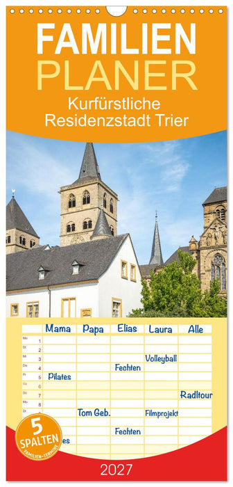 Kurfürstliche Residenzstadt Trier (CALVENDO Familienplaner 2027)