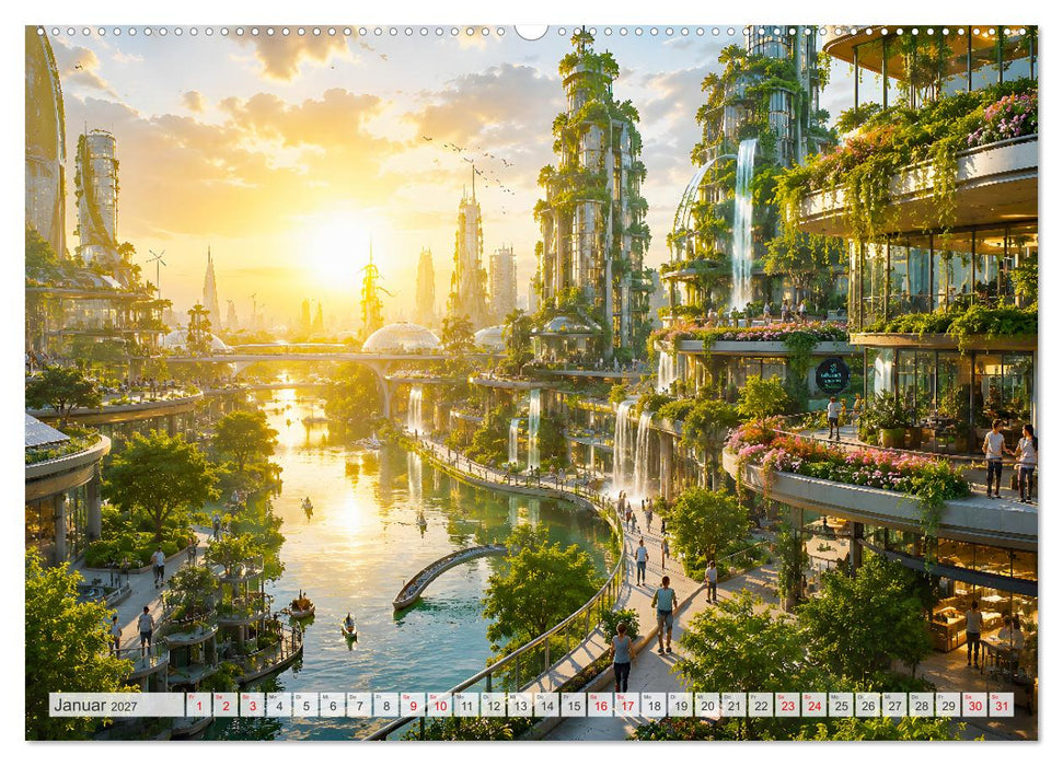 Die grüne Zukunft - Visionäre Städte (CALVENDO Premium Wandkalender 2027)